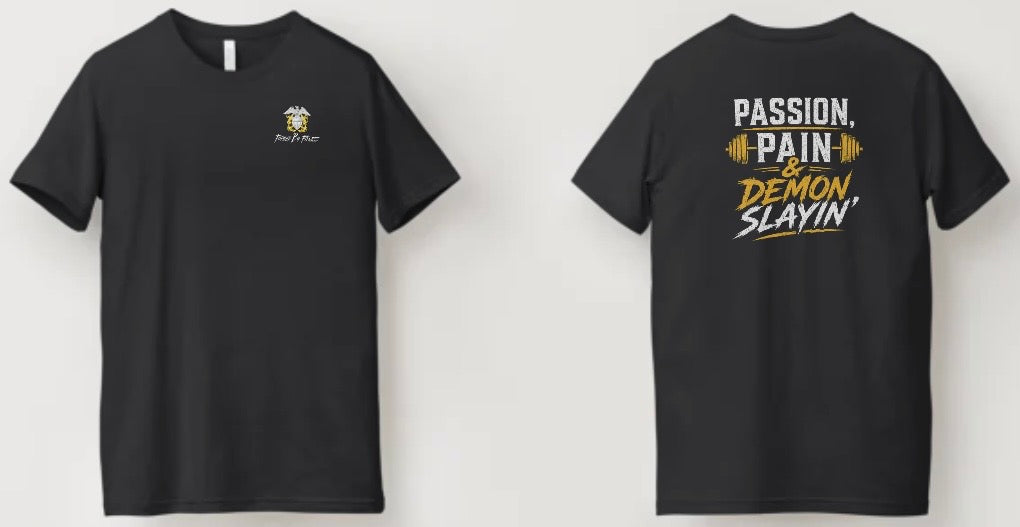 Passion, Pain & Demon Slayin’ Tshirt