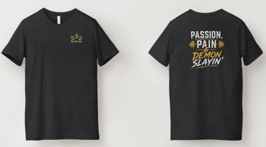 Passion, Pain & Demon Slayin’ CPO Tshirt