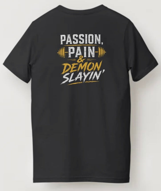 Passion, Pain & Demon Slayin’ CPO Tshirt